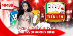 3+ Mẹo Đánh Tiến Lên Đơn Giản, Tăng 75% Cơ Hội Chiến Thắng