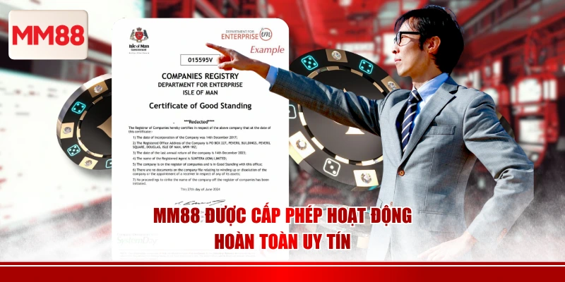 MM88 được cấp phép hoạt động hoàn toàn uy tín