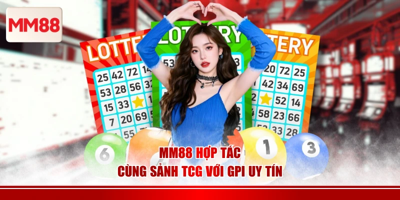 MM88 hợp tác cùng sảnh TCG với GPI uy tín