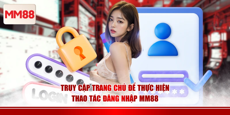 Truy cập trang chủ để thực hiện thao tác đăng nhập MM88